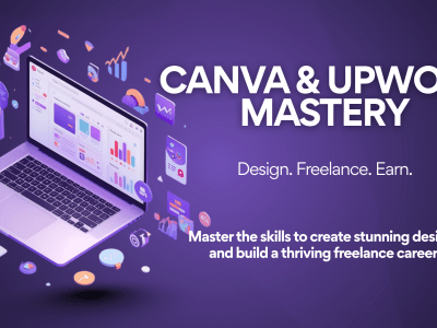 Canva & Upwork Mastery Course – From Design Skills to Freelancing